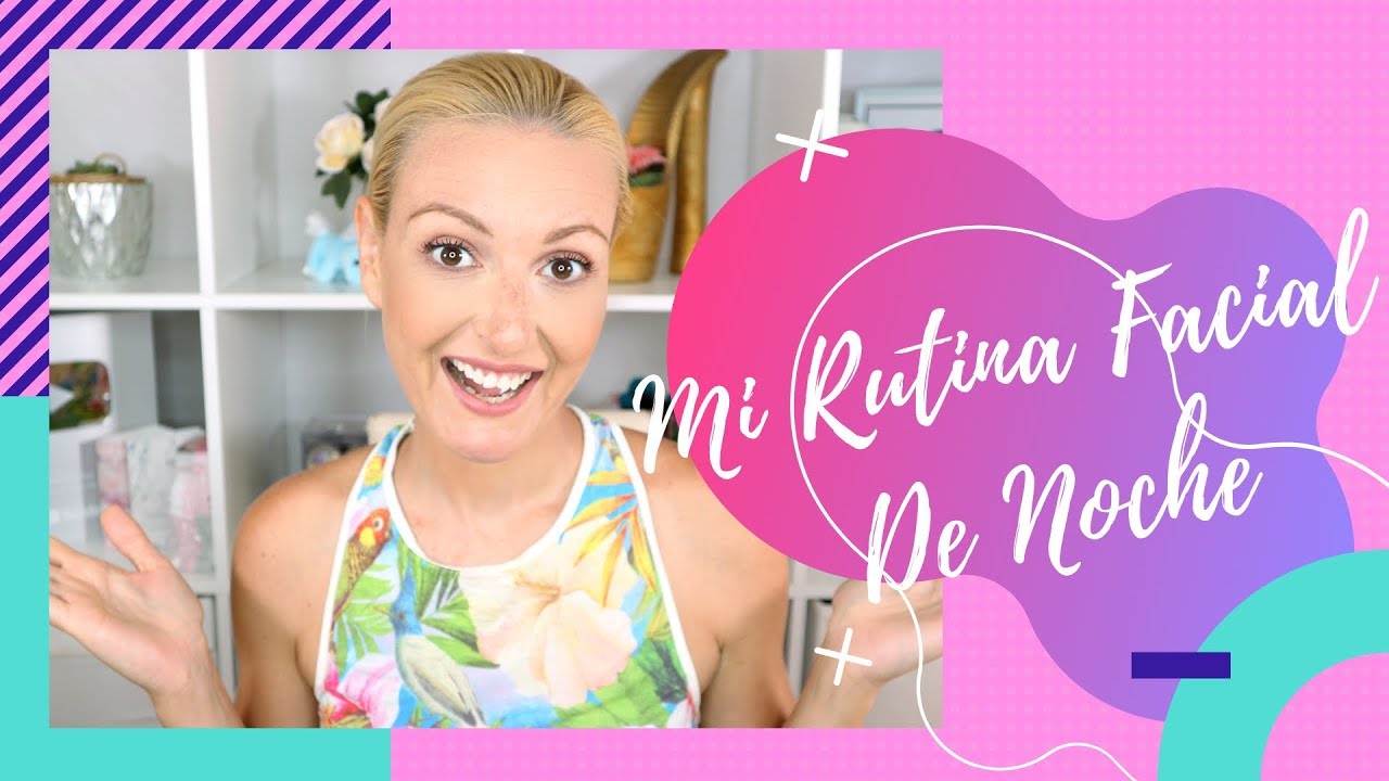 RUTINA  CUIDADO FACIAL DE NOCHE PIEL MADURA EN VERANO
