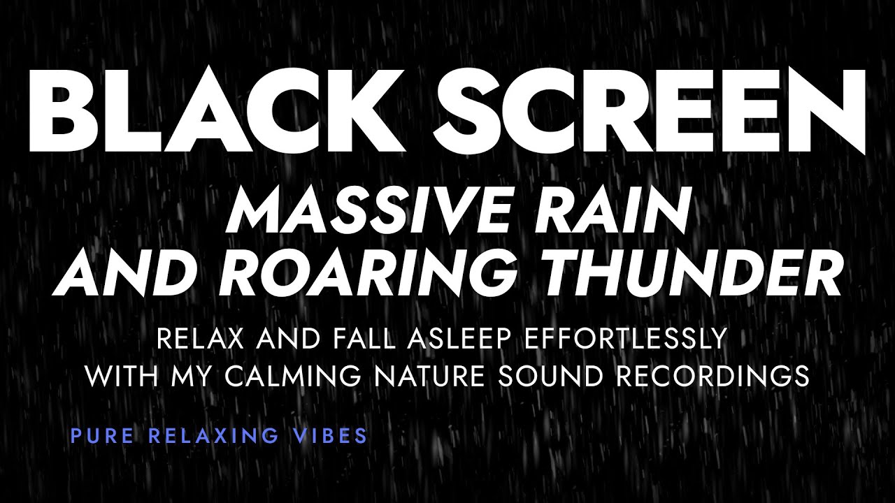 I Relax to Massive Rain and Roaring Thunder Sounds for Sleeping | A lovely Black Screen Experience