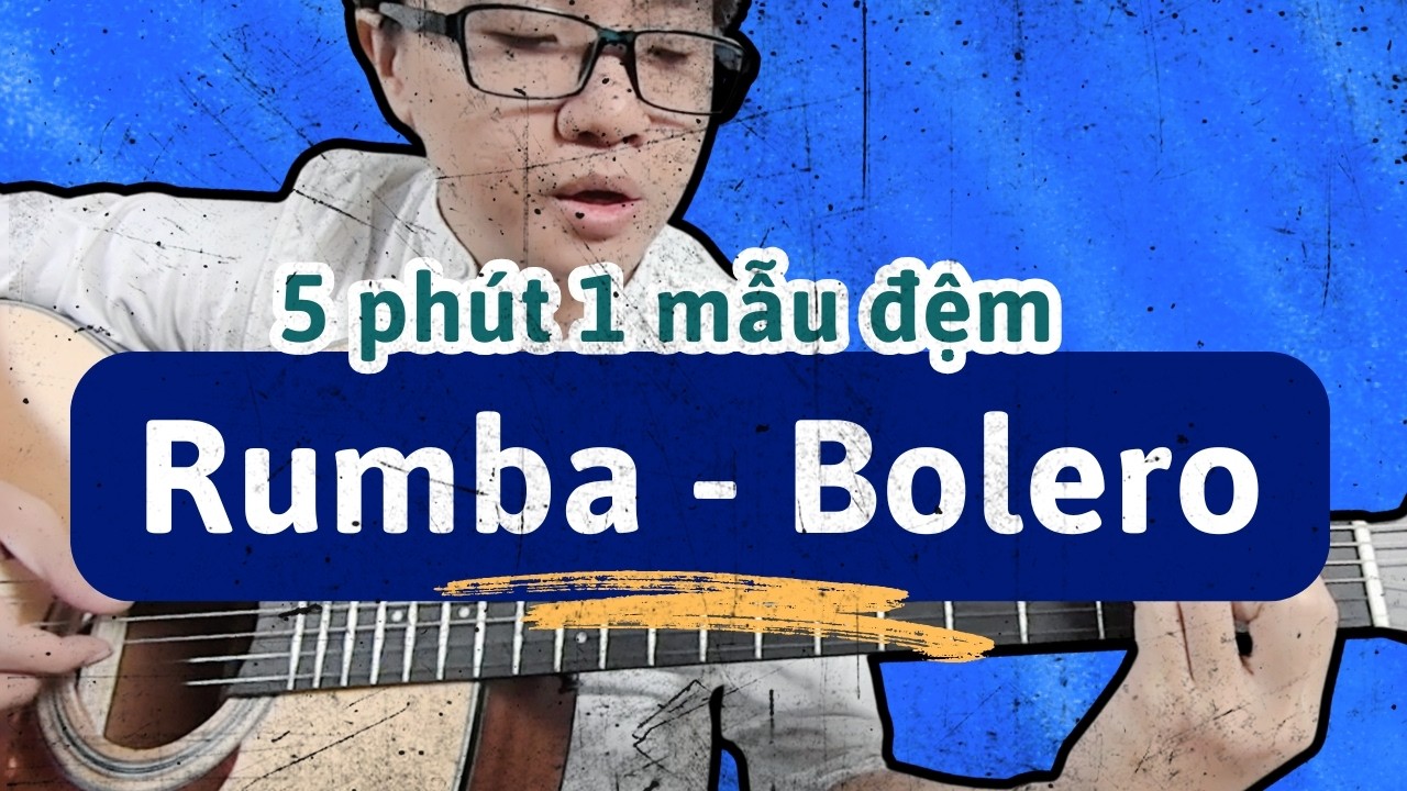 TIẾT ĐIỆU GUITAR CƠ BẢN BÀI 10 | ĐIỆU RUMBA - CƠ BẢN CHO NGƯỜI MỚI BẮT ĐẦU