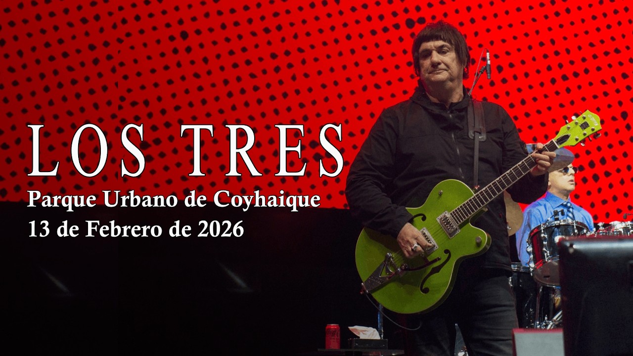 Los Tres - Parque Urbano de Coyhaique (13 de Febrero de 2026 / Festival de la Patagonia)