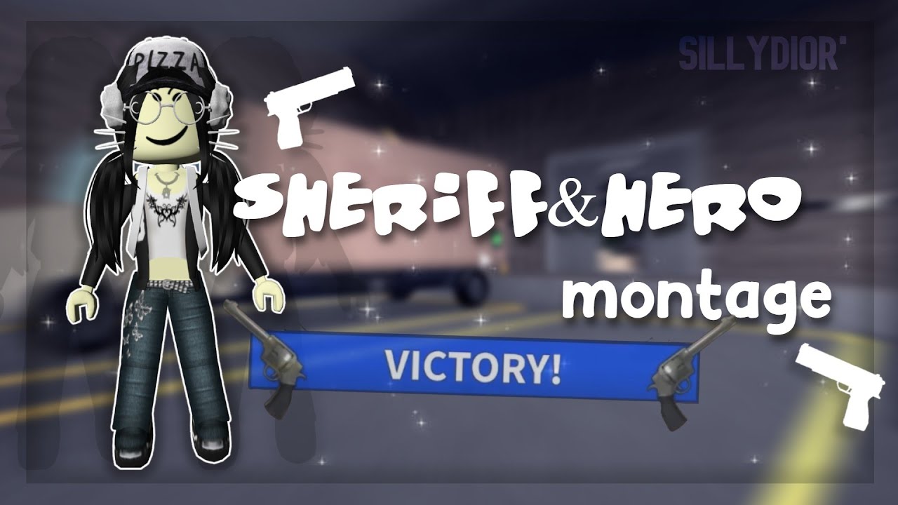 MM2 sheriff/hero montage AGAIN ~ sillydior’