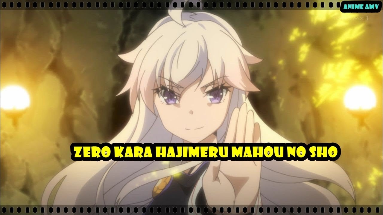 Zero kara Hajimeru Mahou no Sho AMV