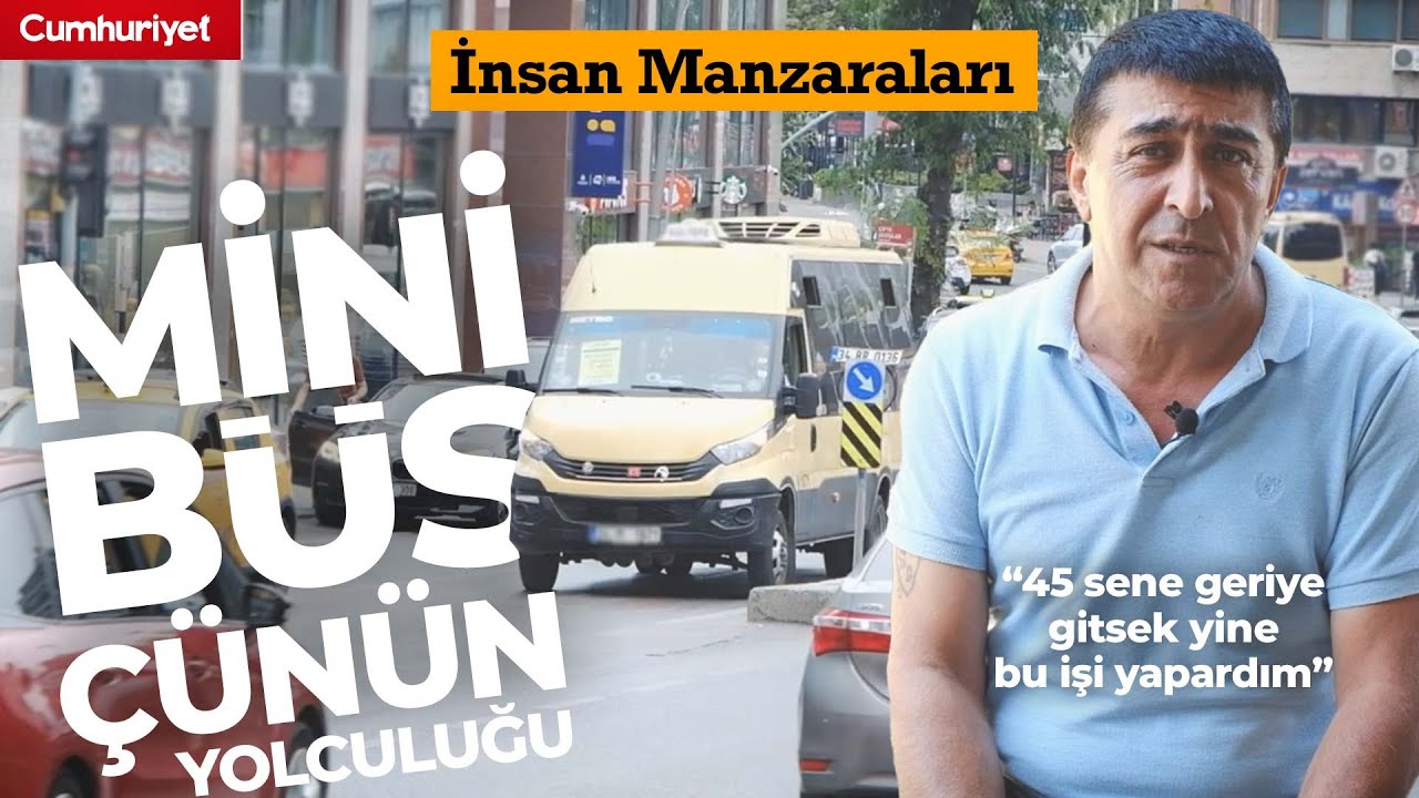 İnsan hikayeleri: Minibüsçünün yolculuğu…