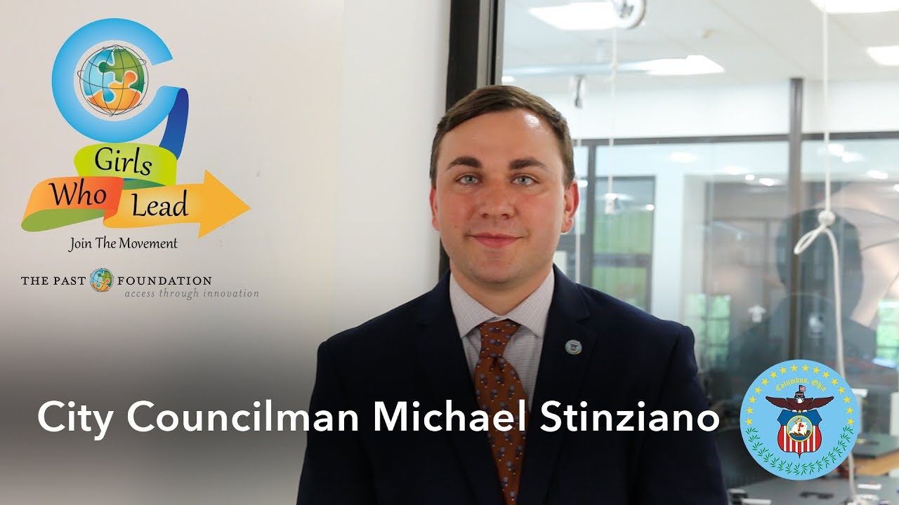 Girls Who Lead - Q&A: Michel Stinziano, Columbus City Councilman | PAST Foundation