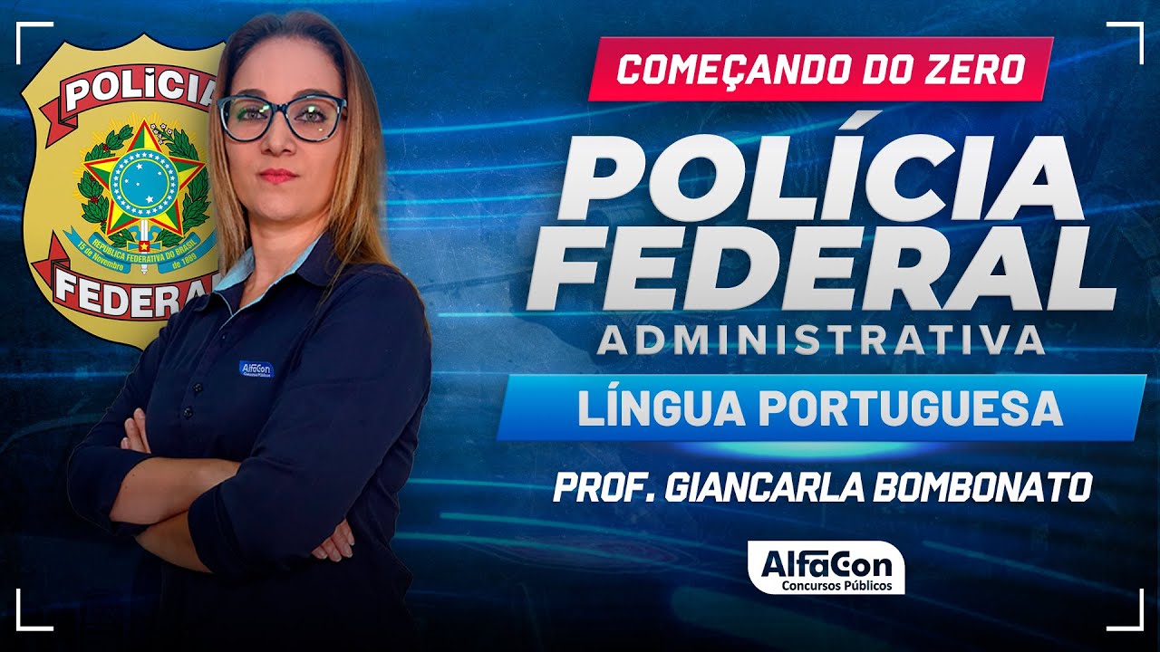 Concurso PF Administrativa 2024 - Aula de Língua Portuguesa - AlfaCon