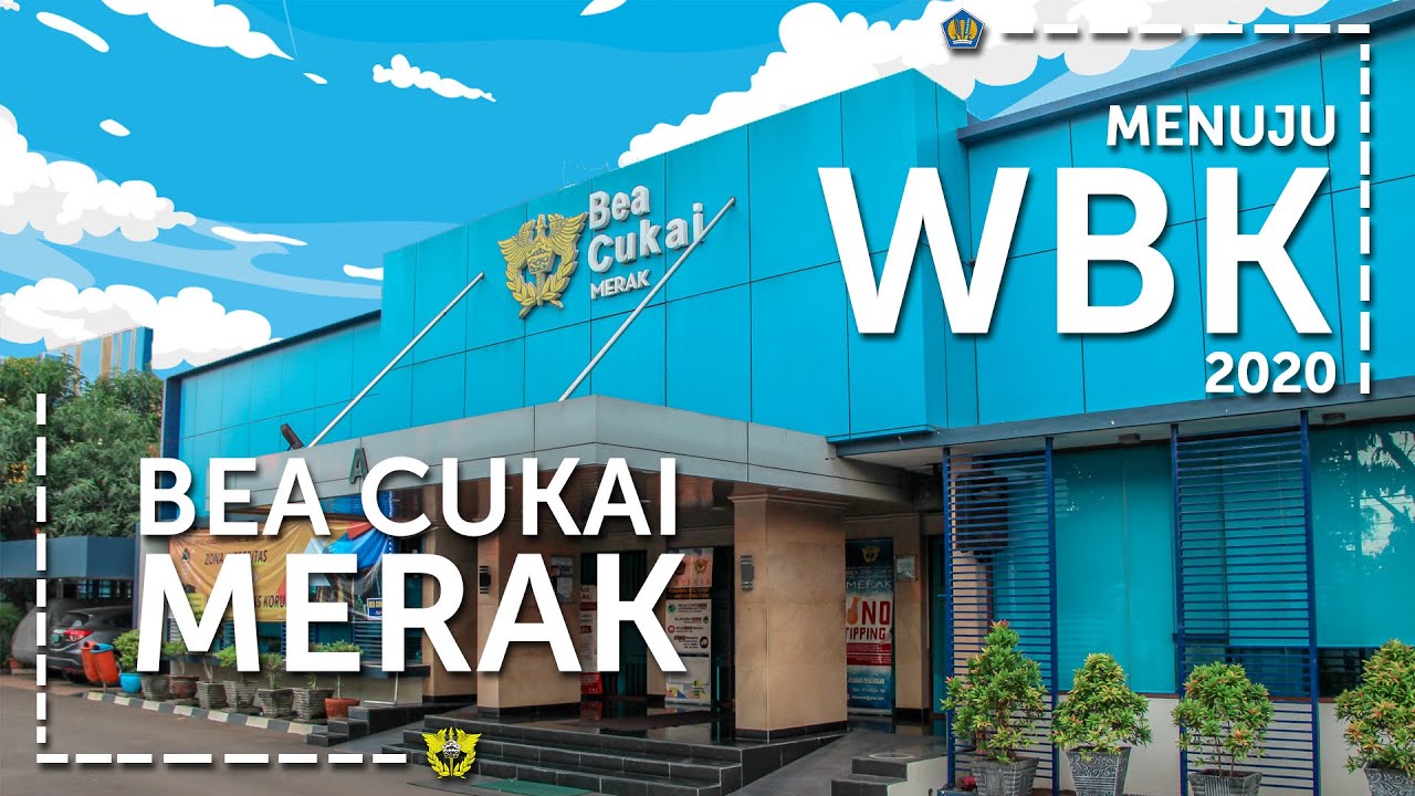Bea Cukai Merak: Menuju WBK 2020