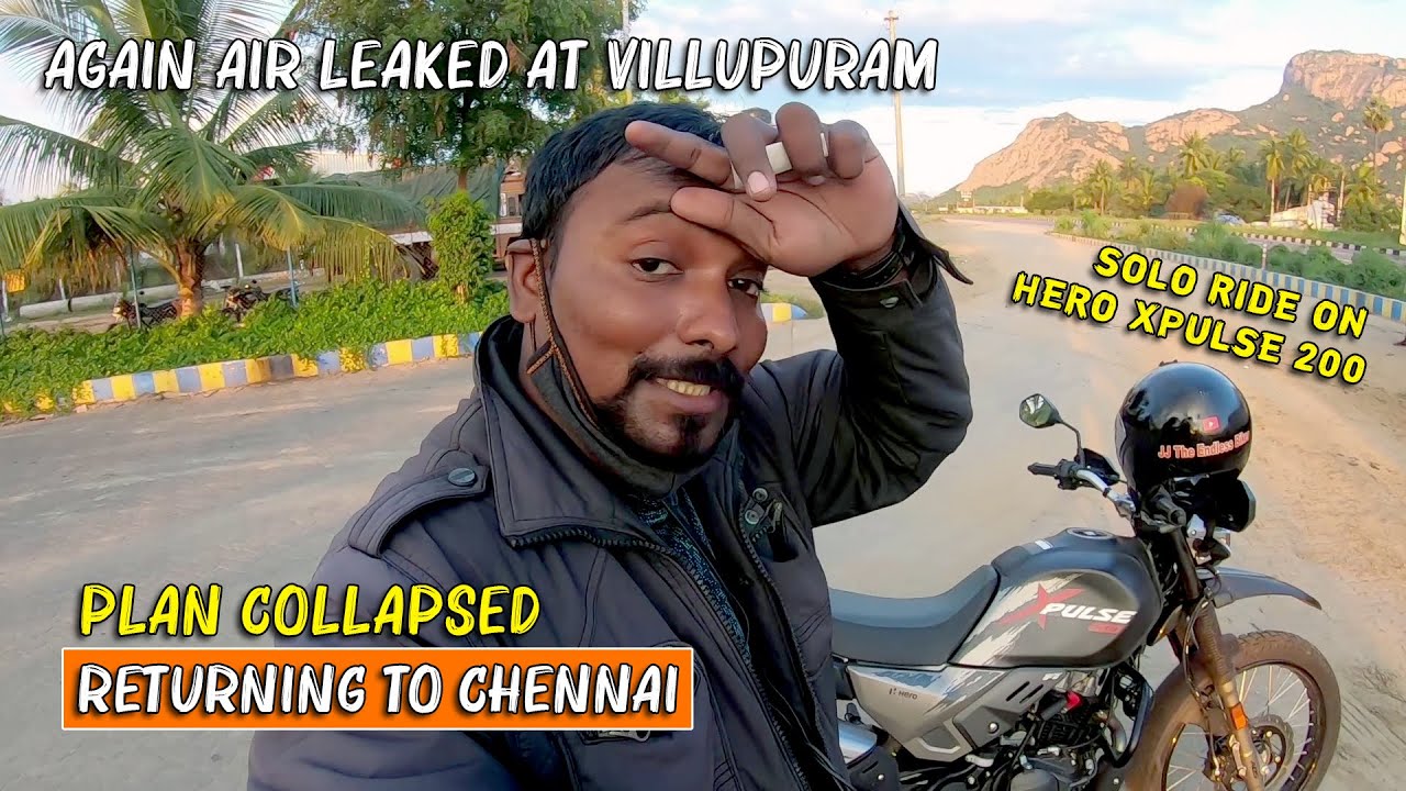 DAY 2 - PLAN COLLAPSED RETURNING TO CHENNAI || SOLO RIDE ON HERO XPulse 200 Again Air Released 🤦‍♂️