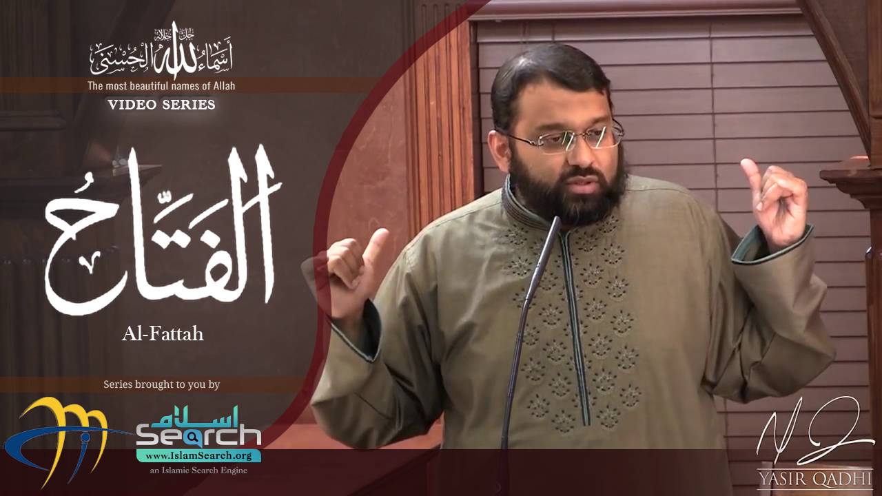 al-Fattah ┇ Asma ul Husna ┇ 99 beautiful Names of Allah ┇ Yasir Qadhi ┇ IslamSearch