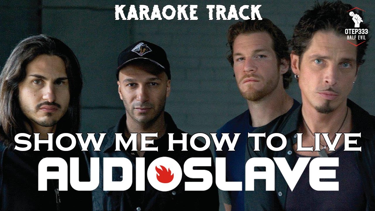 Audioslave | Show Me How To Live 🎤HQ Karaoke🎤