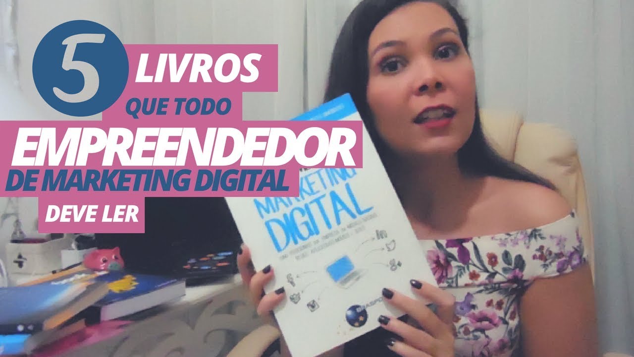 Livros sobre Empreendedorismo e Marketing Digital que li e recomendo