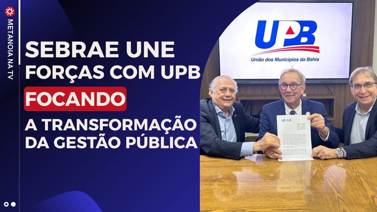 Sebrae une forças com UPB focando a transformação da gestão pública