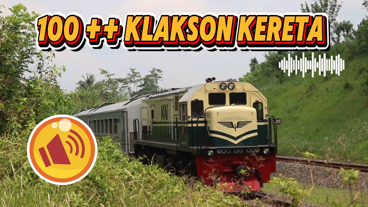 100+ Suara Klakson Kereta Yang Berbeda-Beda