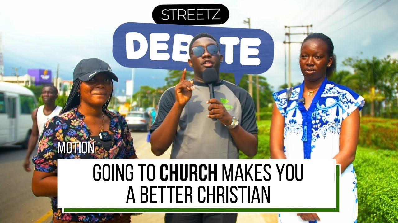 Streetz Debate Ep8: Going To Church Makes You A Better Christian