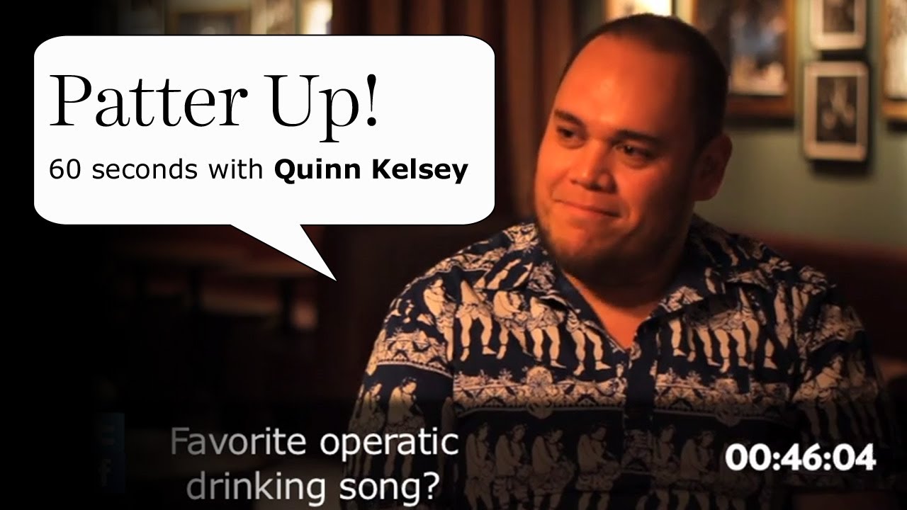 Patter Up! 60 seconds with Quinn Kelsey