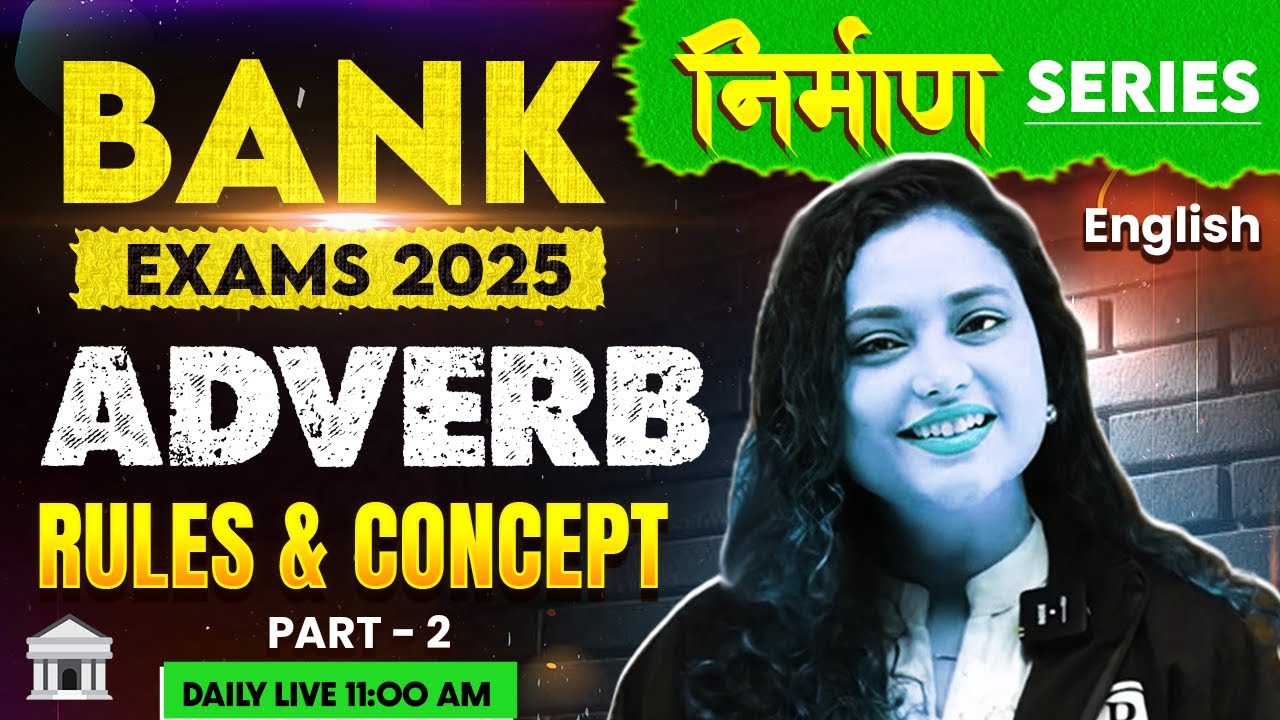 Bank Exams 2025 | Adverb Rules and Concepts for Bank Exams -2 | English by Rupam Ma'am