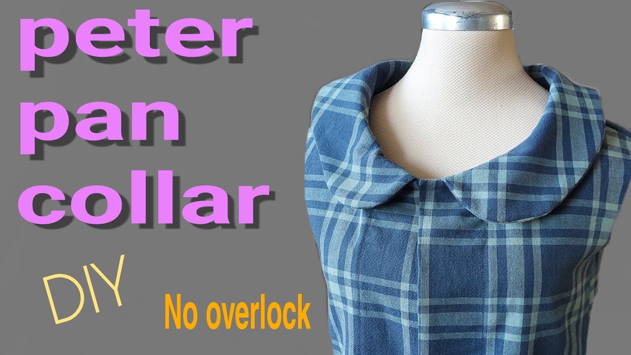 NO Overlock |DIY| How To Sew Perfect Peter Pan Collar