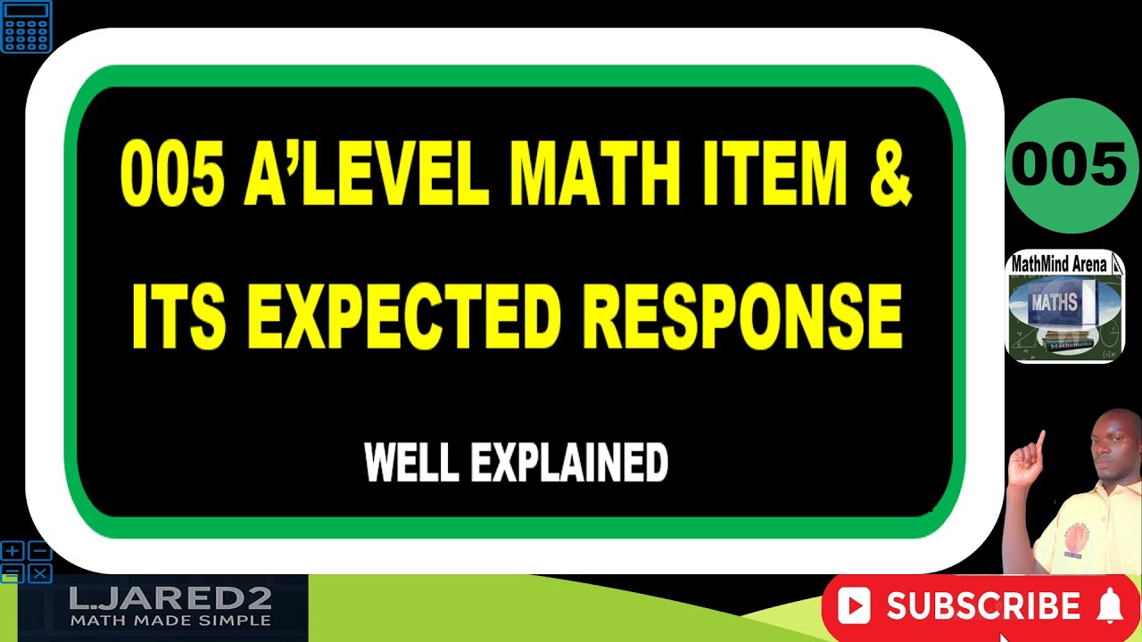 Задание уровня A'Level 005: Правильный подход и ожидаемые ответы!