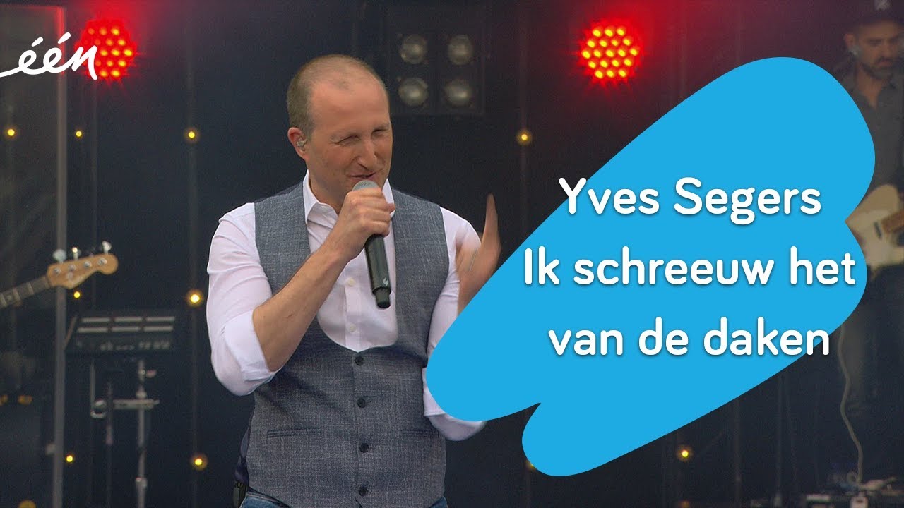 Yves Segers - Ik schreeuw het van de daken