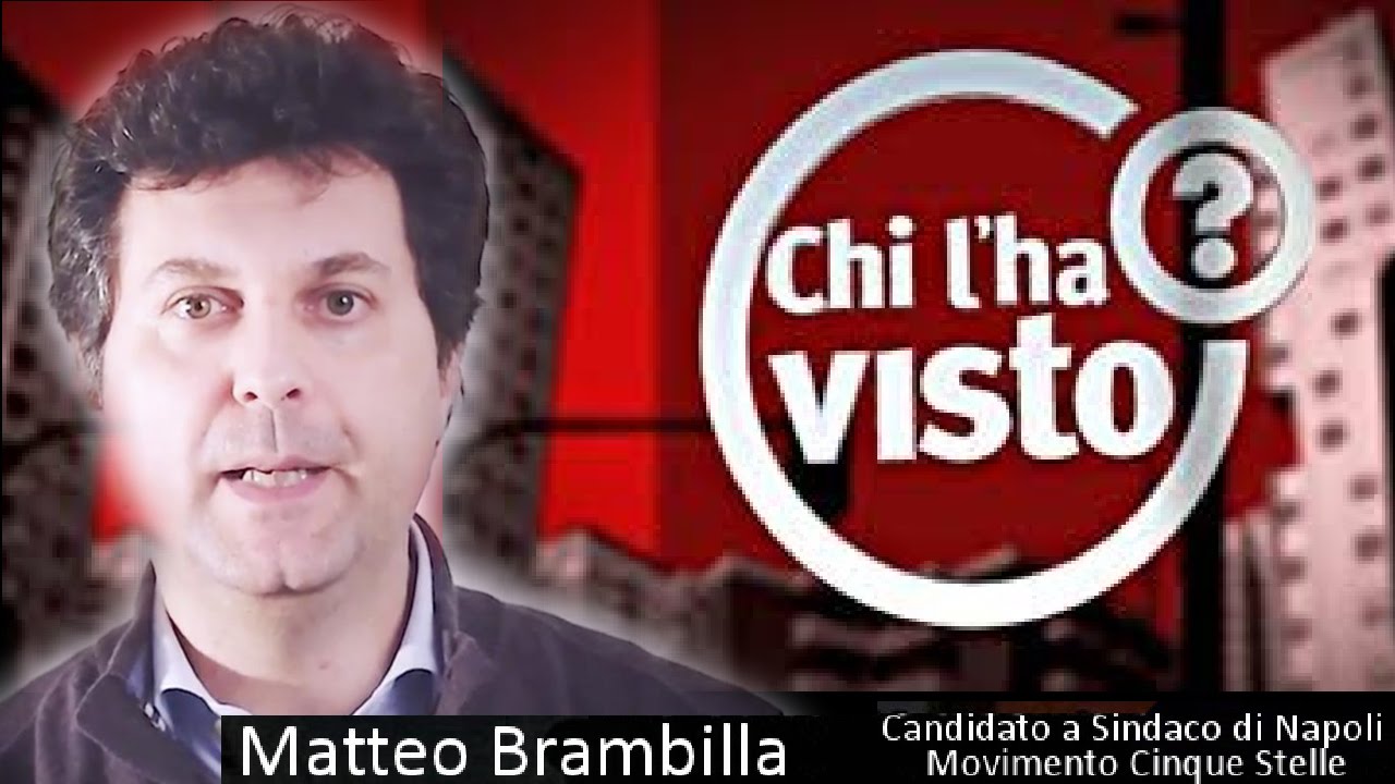 Matteo Brambilla. Chi l'ha scelto? Chi l'ha visto?