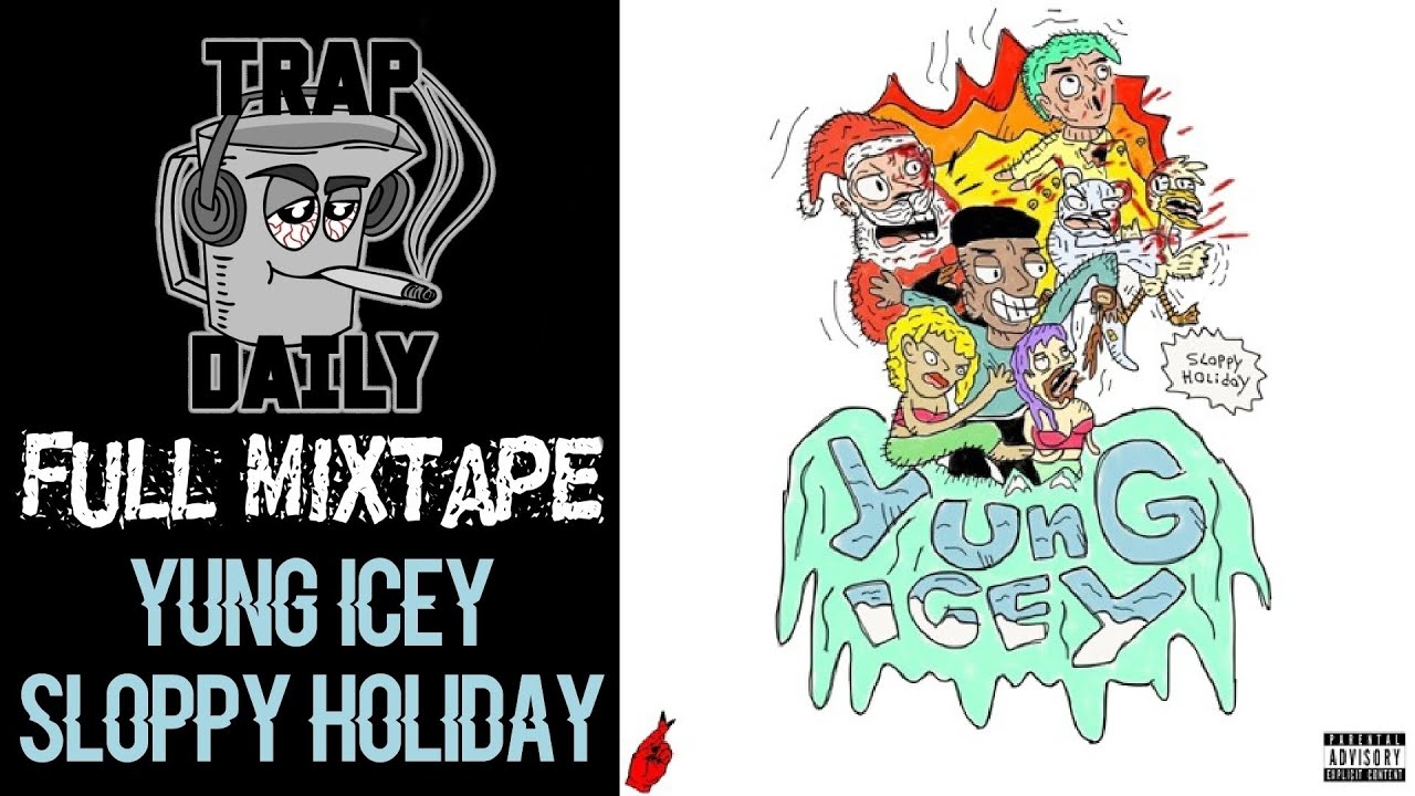 Yung Icey - Sloppy Holiday [FULL MIXTAPE]