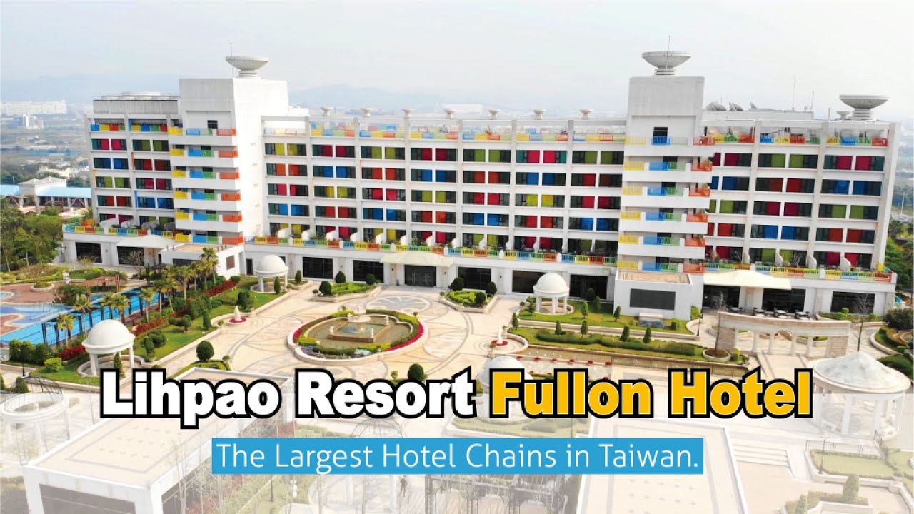 Lihpao Resort Fullon Hotel│The Largest Hotel Chains in Taiwan.