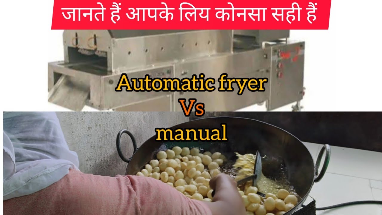 Panipuri automatic fryer vs manual fraying process