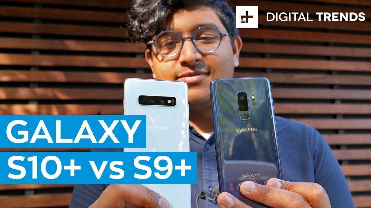Samsung Galaxy S10 Plus vs Galaxy S9 Plus: Comparison