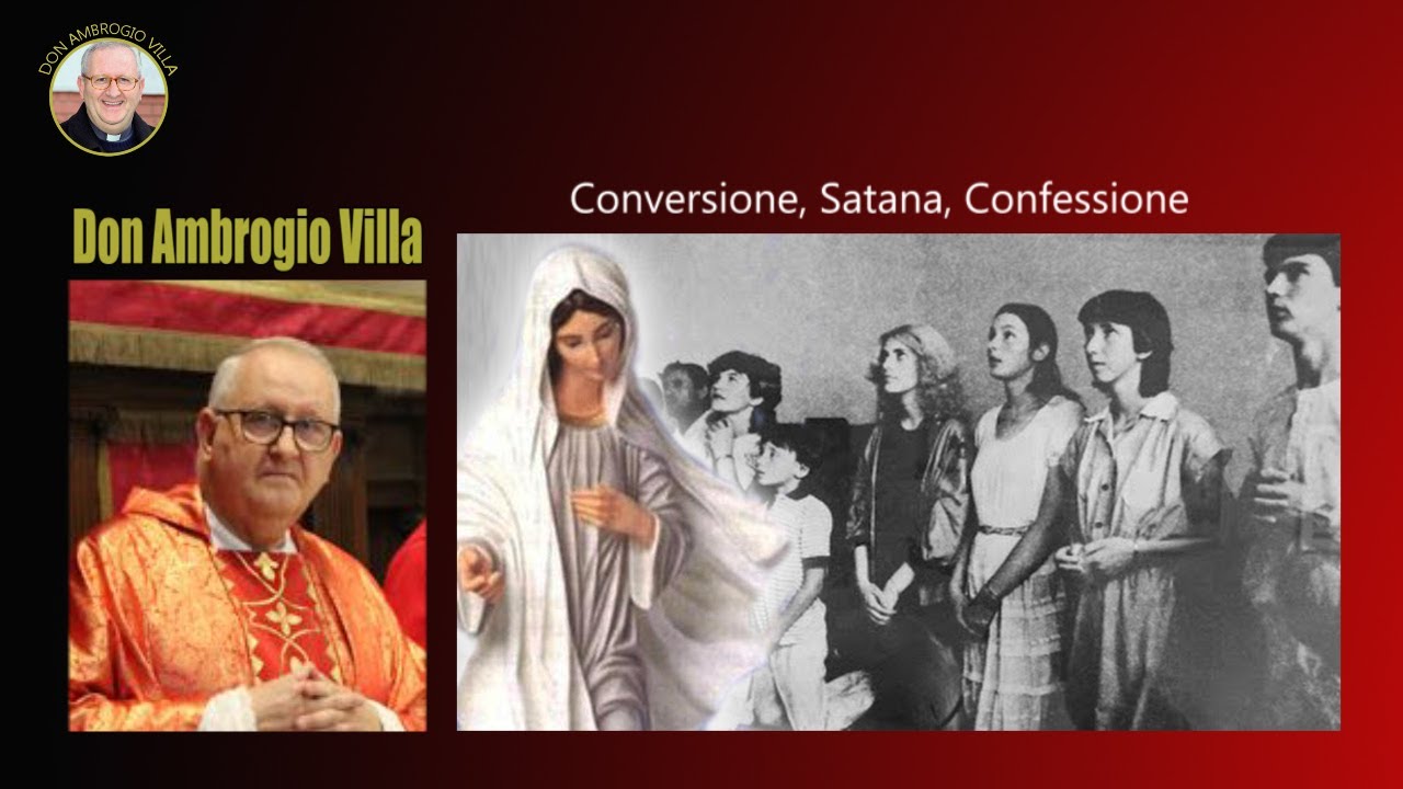 Conversione, Satana, Confessione - Don Ambrogio Villa