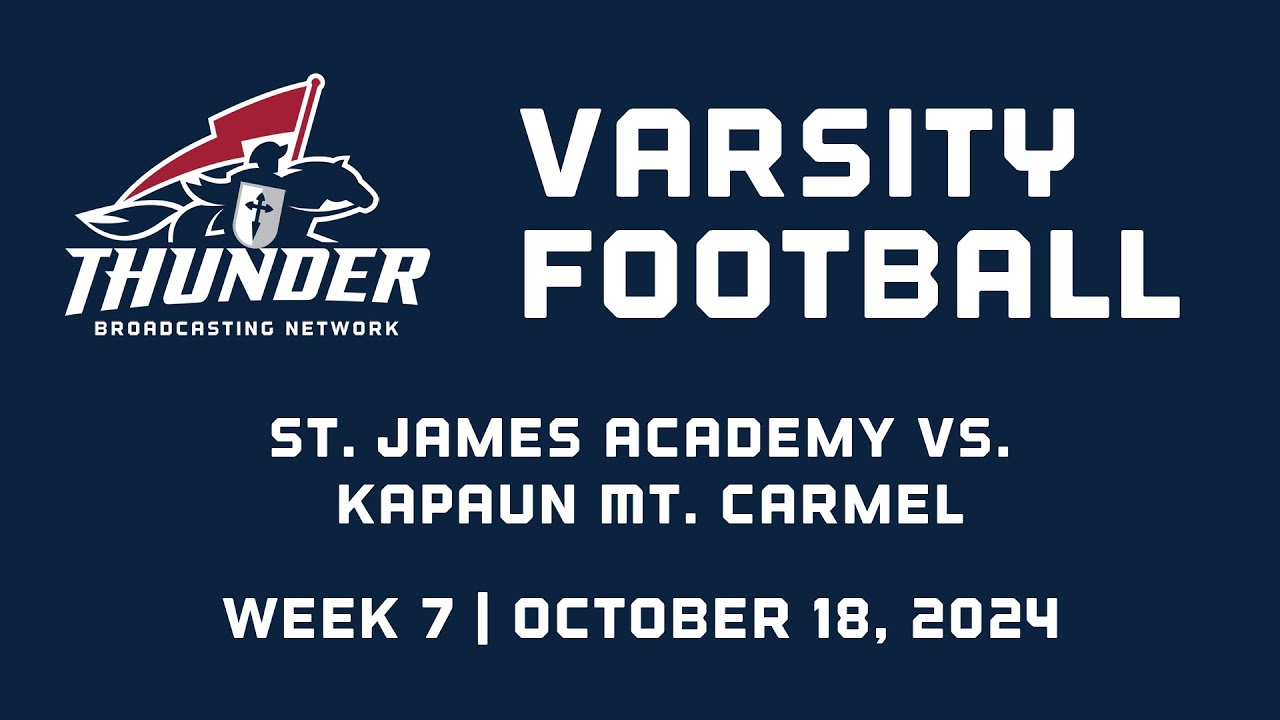 Varsity Football Week 7: St. James Academy at Kapaun Mt. Carmel