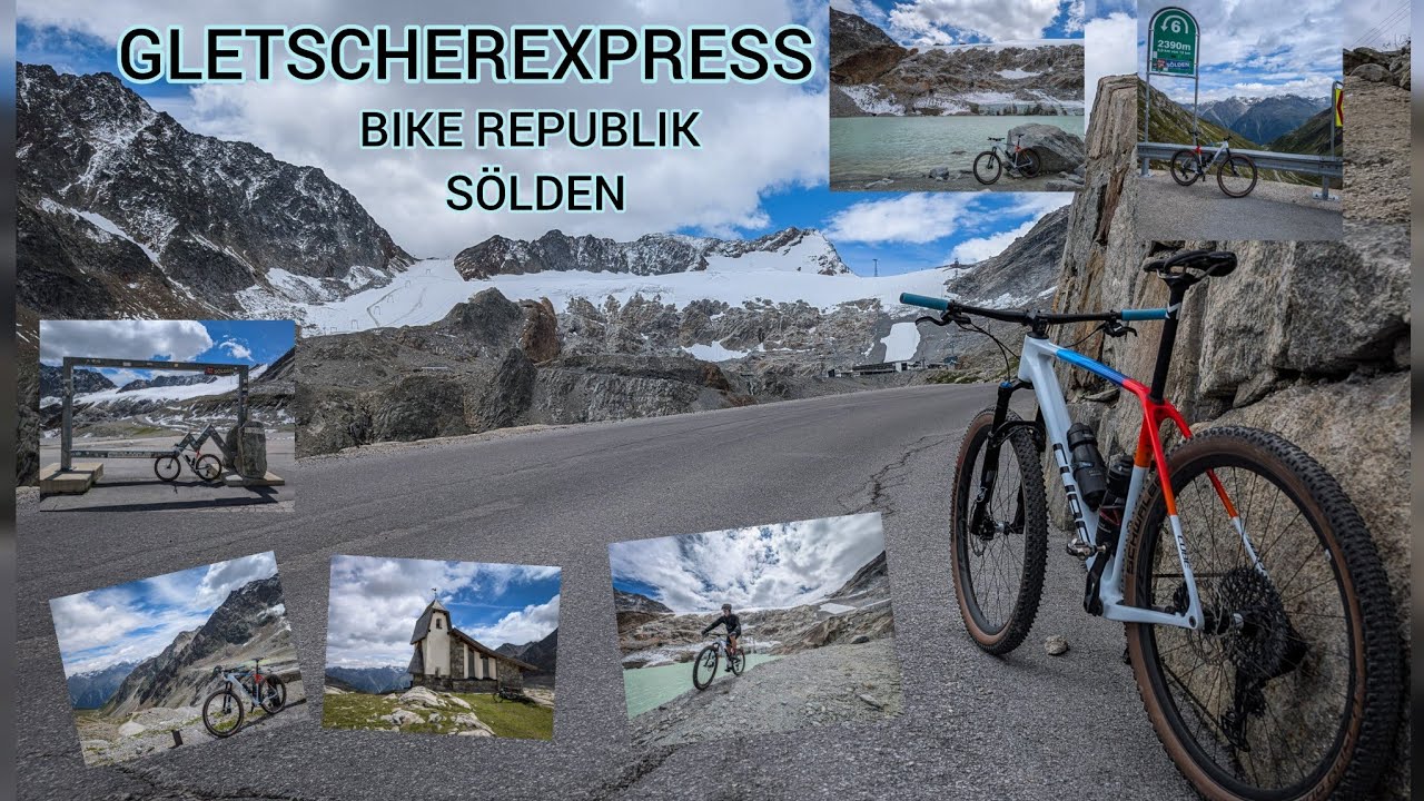 Gletscherexpress Tour - Sölden - Mit dem Mountainbike zum Gletscher 