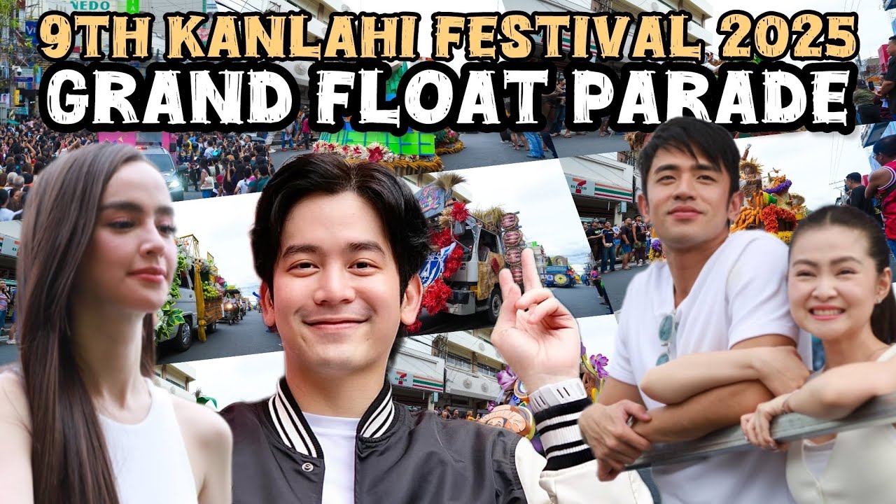 9TH KANLAHI FESTIVAL 2025 GRAND FLOAT PARADE FT JOSHUA GARCIA, BARDA, LOISA, RONNIE, KIM D.