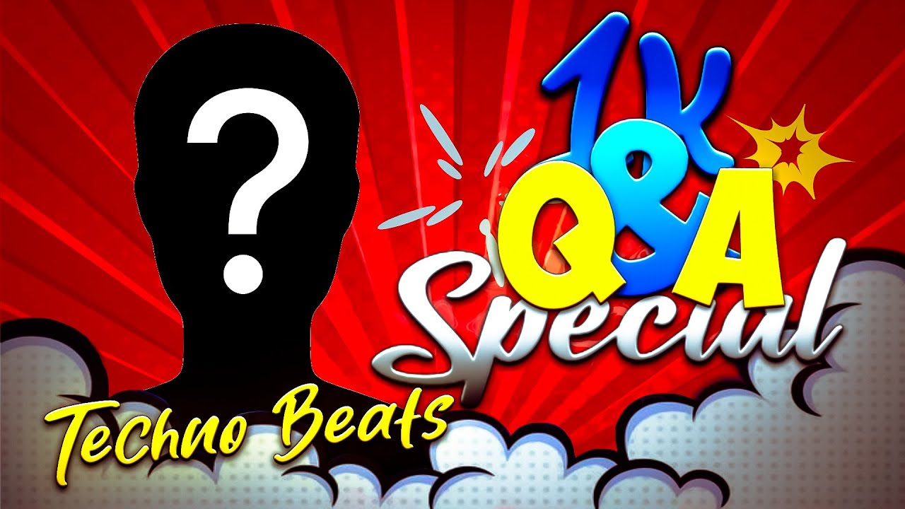 1,000 Subscriber Special Q&A | @Techno_Beats