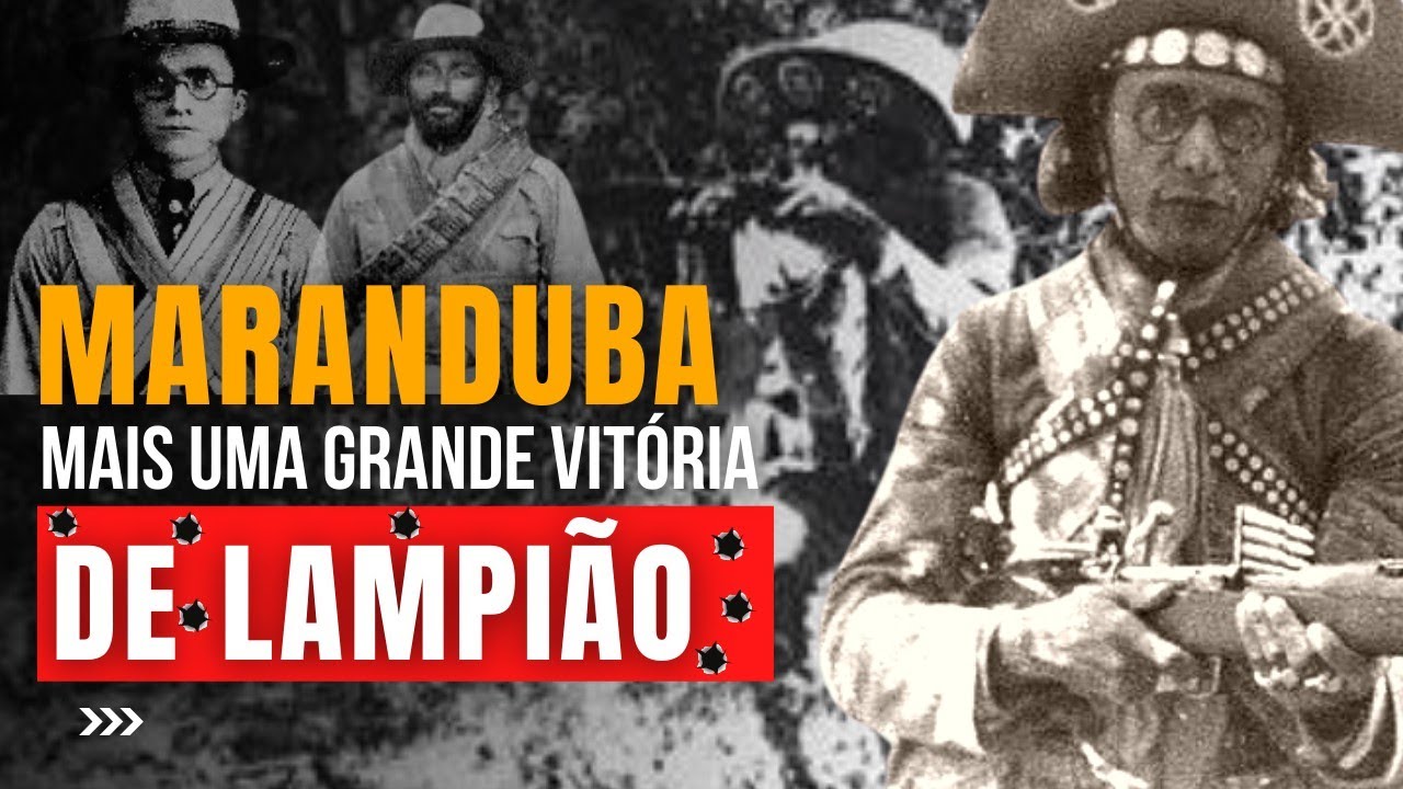 COMBATE DA MARANDUBA, MAIS UMA GRANDE VITÓRIA DE LAMPIÃO