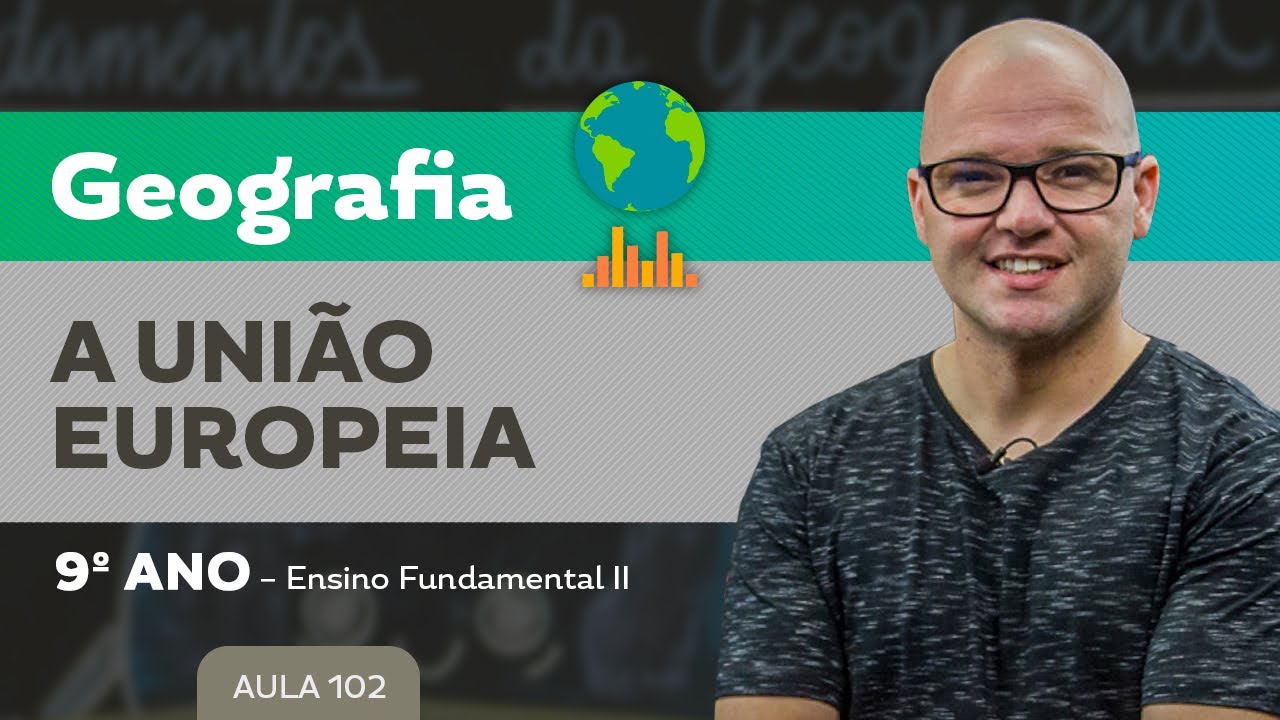 A União Europeia – Geografia – 9º ano – Ensino Fundamental