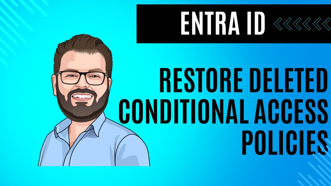 Entra ID - Restore Deleted Conditional Access Policies