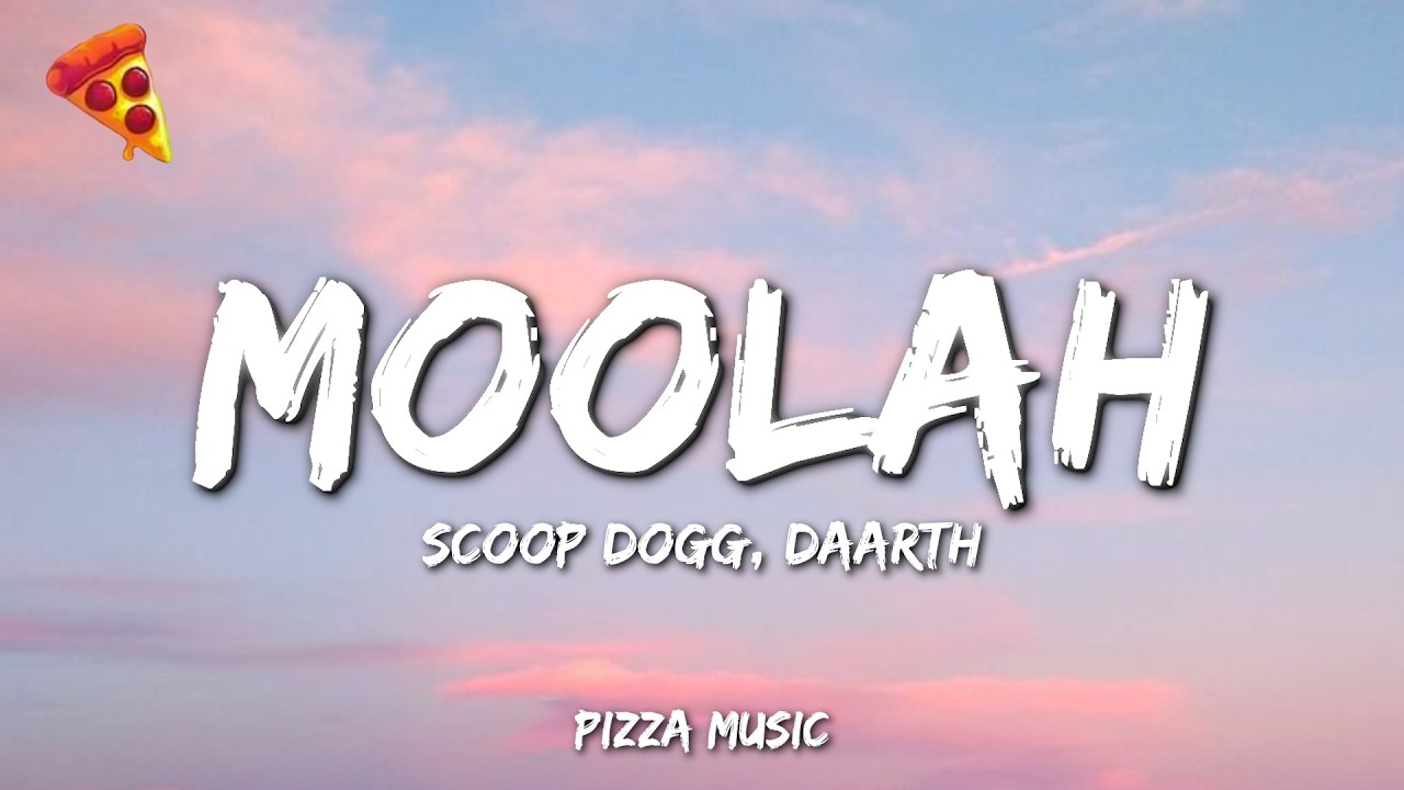 MOOLAH &ndash; SCOOP DOGG, DAARTH (Lyrics)