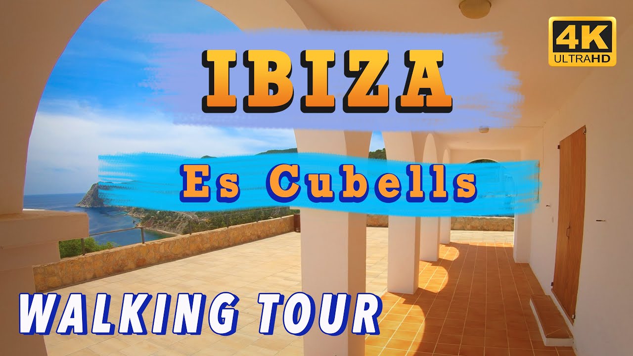 IBIZA: Es Cubells - City Tour (4K Ultra HD 60fps)