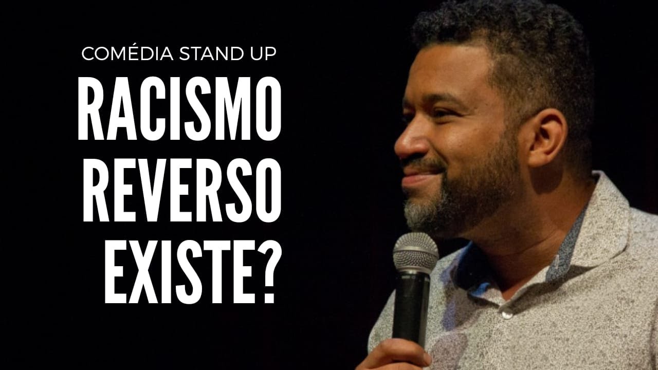 RACISMO REVERSO EXISTE?  -  THIAGO CARMONA -  Comédia Stand up