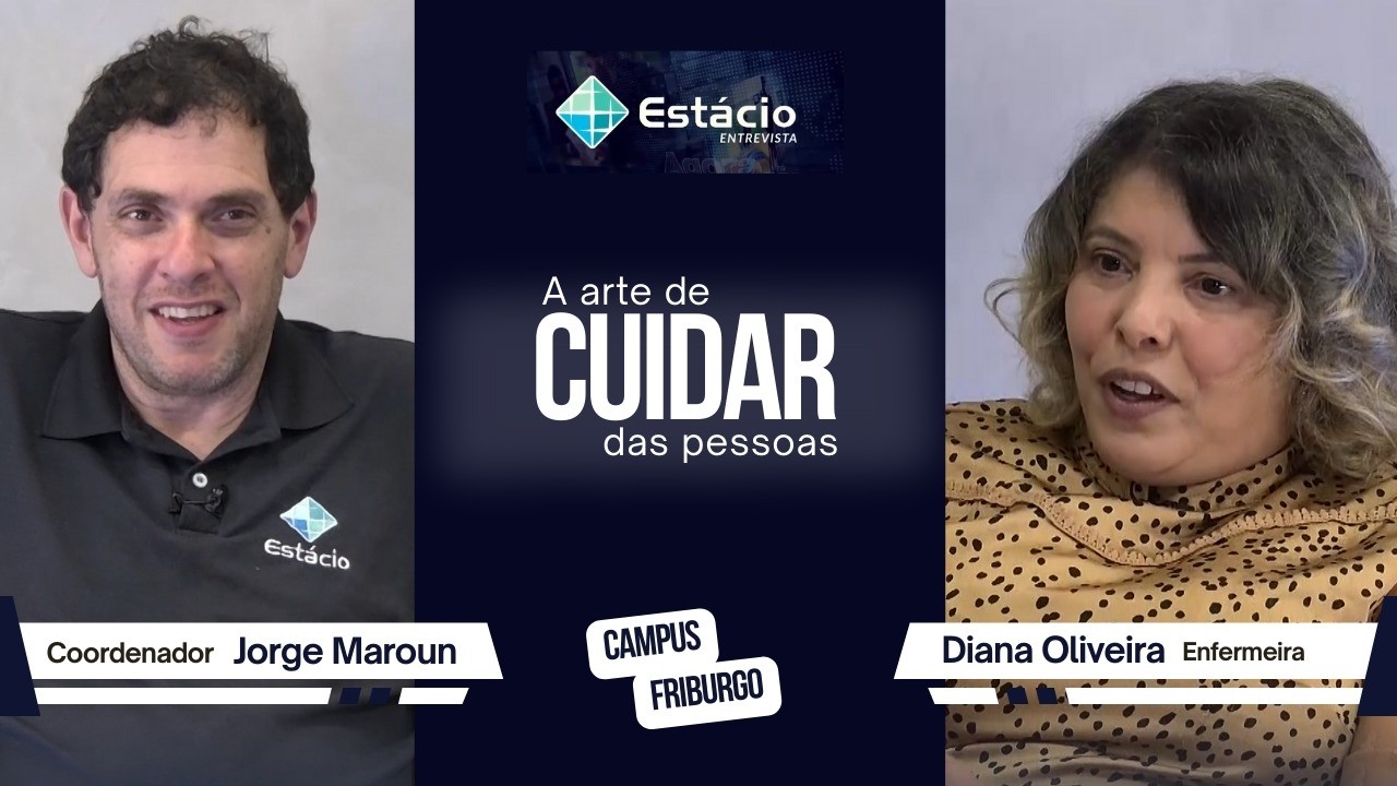 Estácio Entrevista | Como Construir uma Carreira de Sucesso na Enfermagem