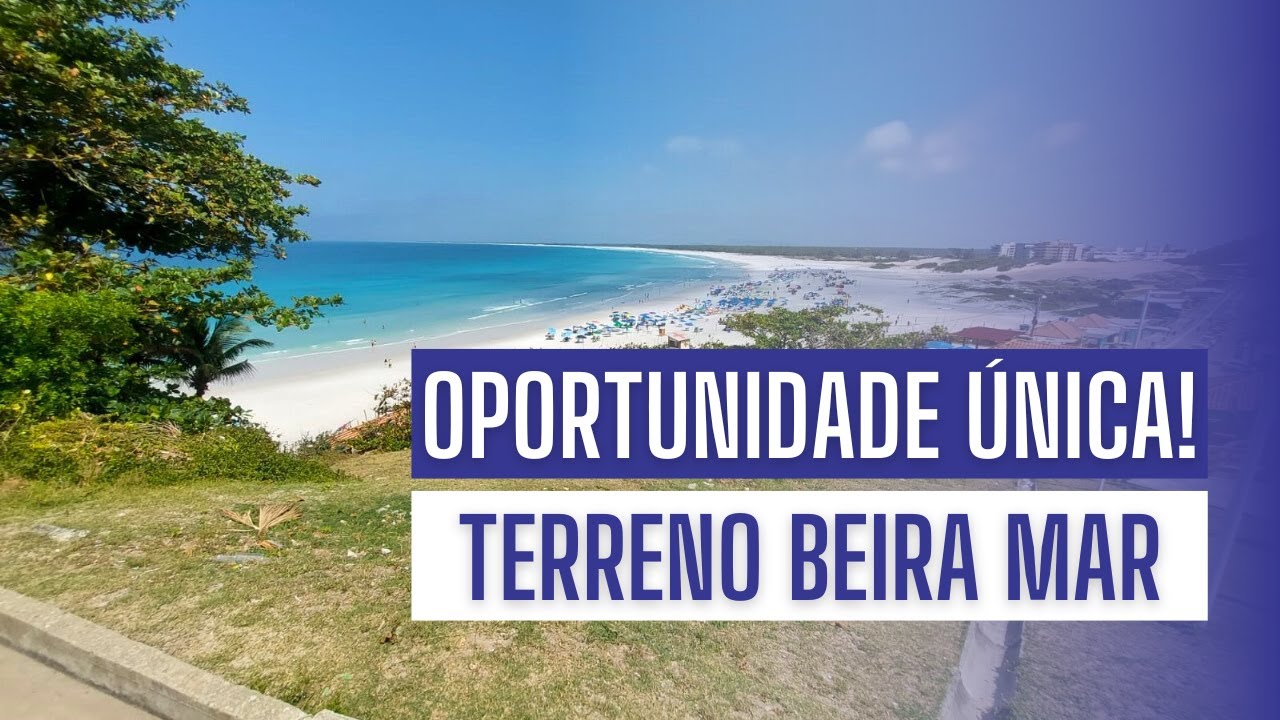 OPORTUNIDADE! Terreno único, de frente para o mar! Arraial do Cabo-RJ