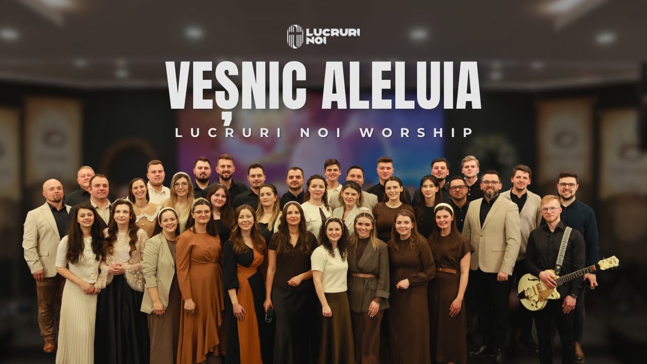 LN Worship - Veșnic Aleluia