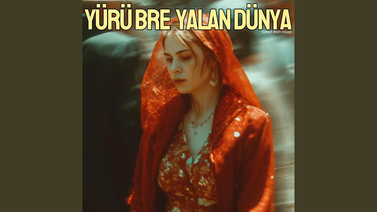 Yürü Bre Yalan Dünya (Anatolian Rock Version)