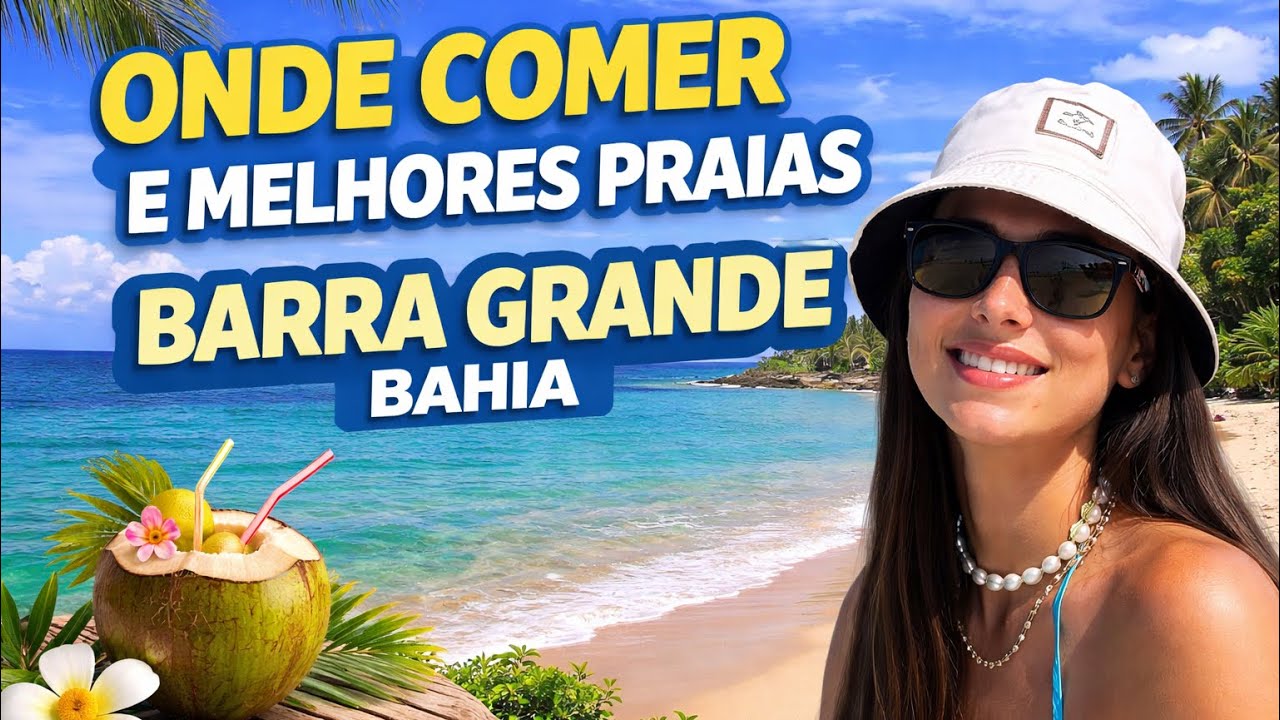 PENÍNSULA DE MARAÚ - BARRA GRANDE BAHIA, TAIPU DE FORA, tudo o que você precisa saber antes de viaja