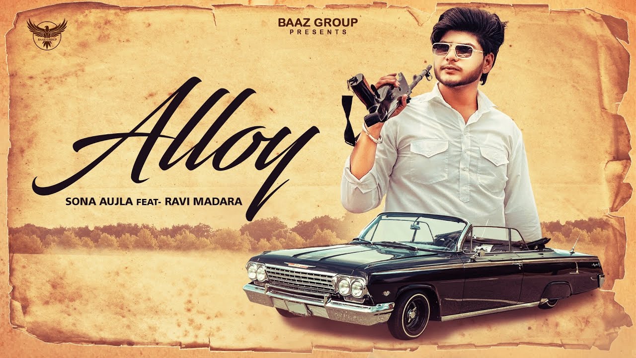 ALLOY | SONA AUJLA Ft. RAVI MADARA ( offical music video) NEW PUNJABI SONG 2024 | @BaazGroupOfficial