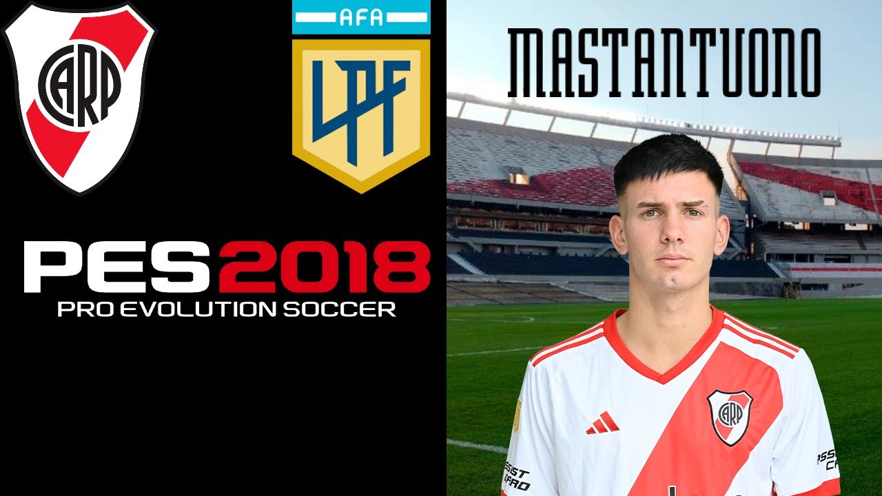 COMO CREAR A MASTANTUONO EN PES 2018 | FACE Y STATS | RIVER PLATE