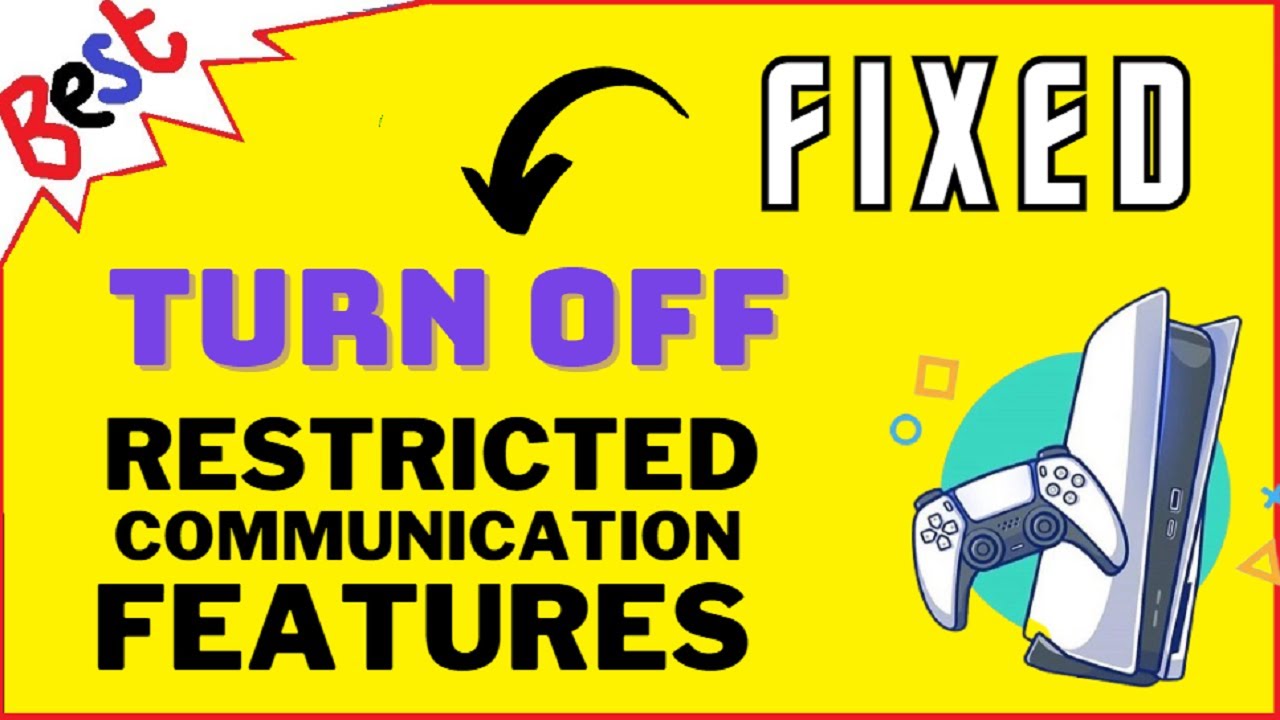 How to Turn OFF Restricted Communication Features on PS5