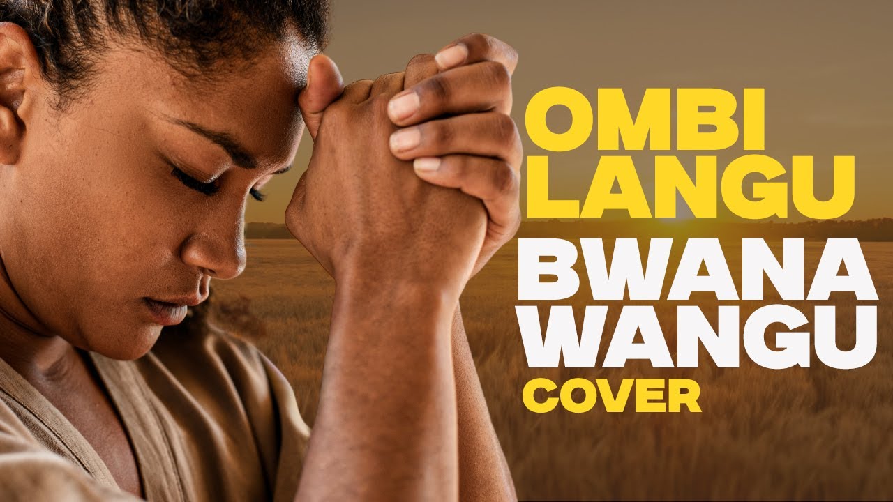 Ombi Langu Bwana Wangu – Kiswahili Worship Song | Cover #Kiswahiliworshipsong #OmbiLanguBwanaWangu