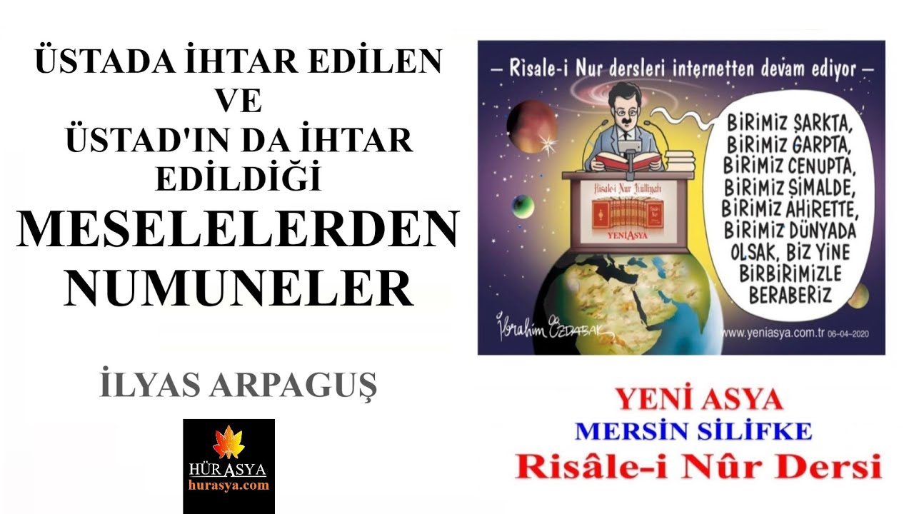 ÜSTADA İHTAR EDİLEN VE ÜSTAD'IN DA İHTAR EDİLDİĞİ MESELELERDEN NUMUNELER / İLYAS ARPAGUŞ