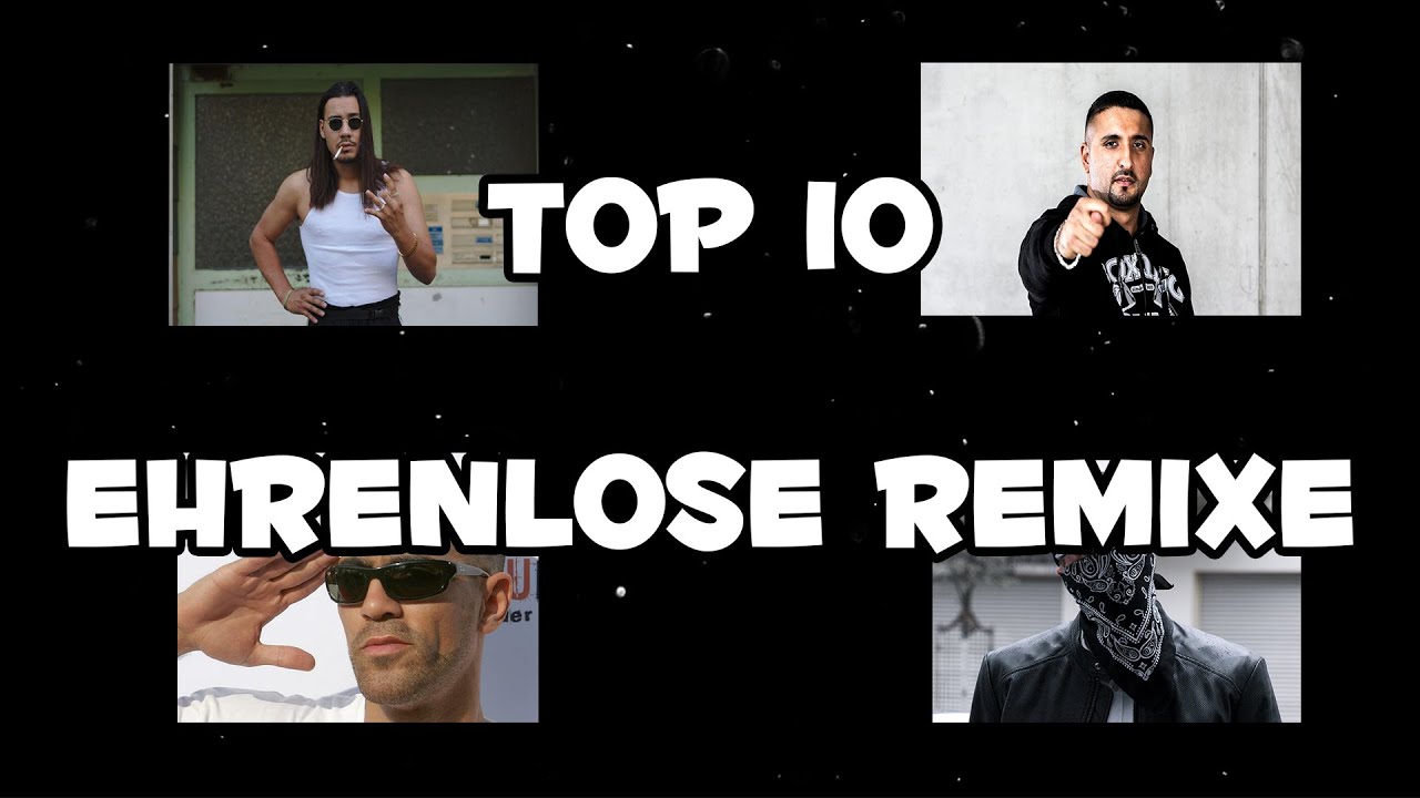 TOP 10 EHRENLOSE REMIXE - SSIO, AKAUSSERKONTROLLE, BUSHIDO ETC.