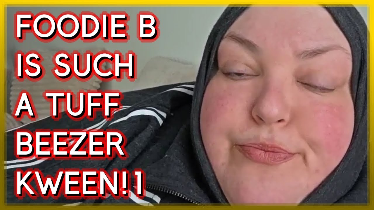FOODIE BEAUTYS A TUFF BEEZER KWEEN?!1